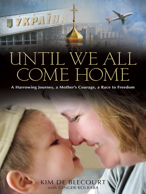 Title details for Until We All Come Home by Kim de Blecourt - Available